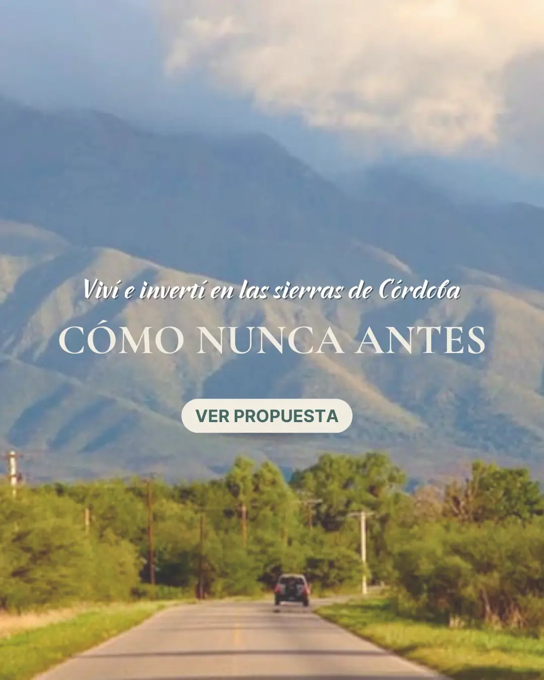 Viví e invertí en las sierras de Córdoba como nunca antes